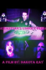 Порочная плоть Себастьяна (2020) Sebastian's Unholy Flesh