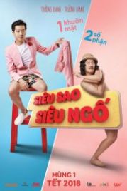 Звезда и Глупец / Суперзвёздный, суперглупый (2018) Sieu Sao Sieu Ngố / Super Star