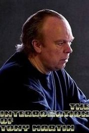 Допрос Тони Мартина (2018) The Interrogation of Tony Martin