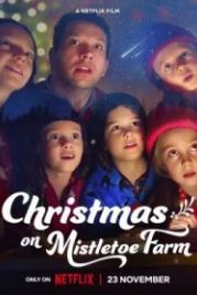 Рождество на ферме омел (2022) Christmas on Mistletoe Farm