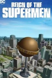 Господство Суперменов (2019) Reign of the Supermen