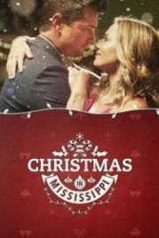 Рождество в Миссисипи (2017) Christmas in Mississippi