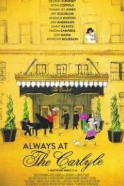 Всегда в Отеле "Карлайл" (2018) Always at The Carlyle