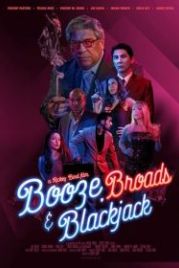 Бухло, бабы и блэкджек (2022) Booze, Broads and Blackjack