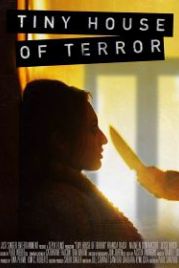 Дом страха (2017) Tiny House of Terror