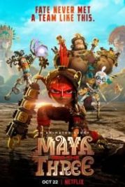 Майя и три воина (2021) Maya and the Three