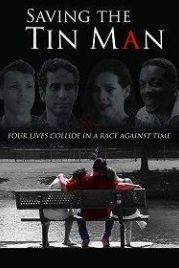 Спасая Железного Дровосека (2017) Saving the Tin Man