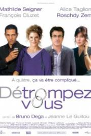 Оно того не стоит (2007) Détrompez-vous