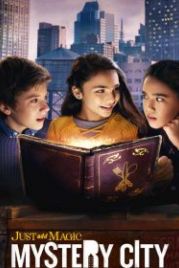 И немного волшебства.Таинственный Город (2020) Just Add Magic: Mystery City