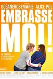 Поцелуй меня (2017) Embrasse-moi!