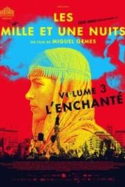 Тысяча и одна ночь: Часть 3. Зачарованный (2015) As Mil e Uma Noites: Volume 3, O Encantado