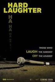 Смех сквозь слезы (2019) Hard Laughter