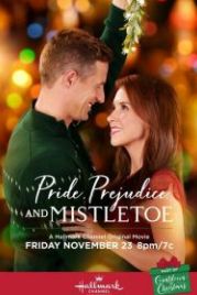 Гордость, предубеждение и омела (2018) Pride, Prejudice, and Mistletoe