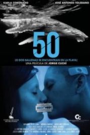 Пятьдесят или Встреча двух китов на пляже (2020) 50 (o Dos Ballenas se Encuentran en la Playa)