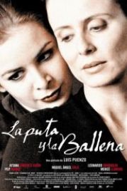 Шлюха и Кит (2004) La puta y la ballena