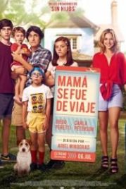 Мама уехала (2017) Mamá se fue de viaje