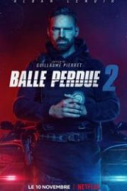 Шальная пуля 2 (2022) Balle perdue 2