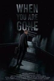 Когда тебя нет (2021) When you are gone