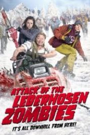 Атака зомби в кожаных штанах (2016) Attack of the Lederhosen Zombies