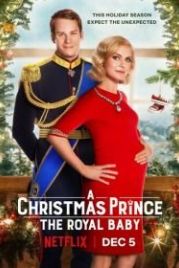 Принц на Рождество: Королевское дитя (2019) A Christmas Prince: The Royal Baby