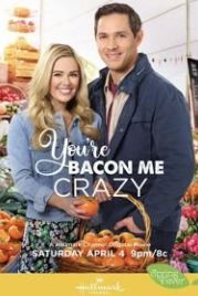 Ты сводишь меня с ума (2020) You're Bacon Me Crazy