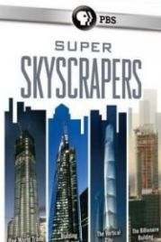 Невероятный небоскреб (2014) Super Skyscrapers