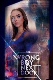 Плохой парень по соседству (2019) The Wrong Boy Next Door