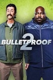 Пуленепробиваемый 2 (2020) Bulletproof 2