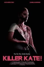 Убийца Кэйт! (2018) Killer Kate!