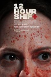 12-часовая смена (2020) 12 Hour Shift