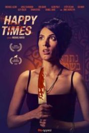 Счастливые времена (2019) Happy Times