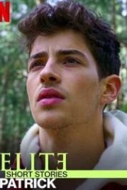 Элита. Короткие истории. Патрик (2021) Elite Short Stories: Patrick