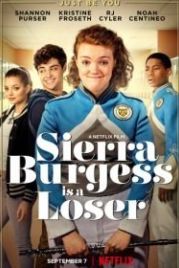 Сьерра Берджесс — неудачница (2018) Sierra Burgess Is a Loser