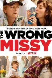 Не та девушка (2020) The Wrong Missy