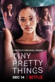 Хрупкие создания (2020) Tiny Pretty Things