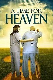 Пора в рай (2017) A Time for Heaven