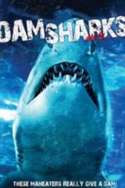 Акульи плотины (2016) Dam Sharks