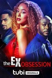 Одержимость бывшим (2022) The Ex Obsession