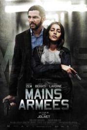 Вооружённое ограбление (2012) Mains armées