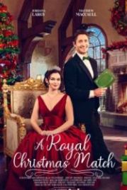 Королевская пара на Рождество (2022) A Royal Christmas Match