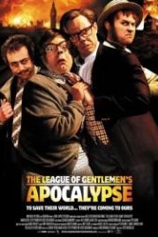 Лига джентльменов: Апокалипсис (2005) The League of Gentlemen's Apocalypse