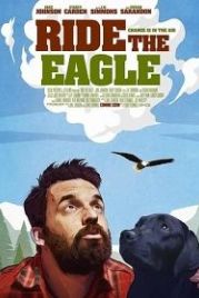Оседлать орла (2021) Ride the Eagle
