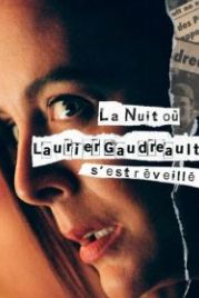Ночь, когда Логан проснулся (2022) La nuit où Laurier Gaudreault s'est réveillé