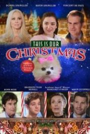 Это наше Рождество (2018) This Is Our Christmas