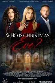 Кто такая Ева? Рождественская история (2021) Who Is Christmas Eve?
