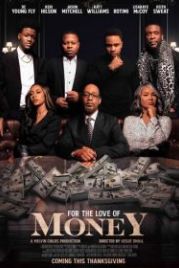 Из любви к деньгам (2021) For the Love of Money