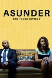 Неделимые (2020) Asunder, One Flesh Divided