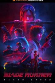 Бегущий по лезвию: Чёрный лотос (2021) Blade Runner: Black Lotus
