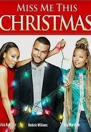 Скучай по мне в Рождество (2017) Miss Me This Christmas