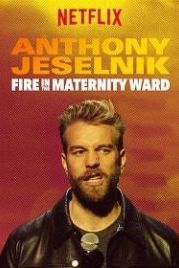 Энтони Джесельник: пожар в родильном отделении (2019) Anthony Jeselnik: Fire in the Maternity Ward
